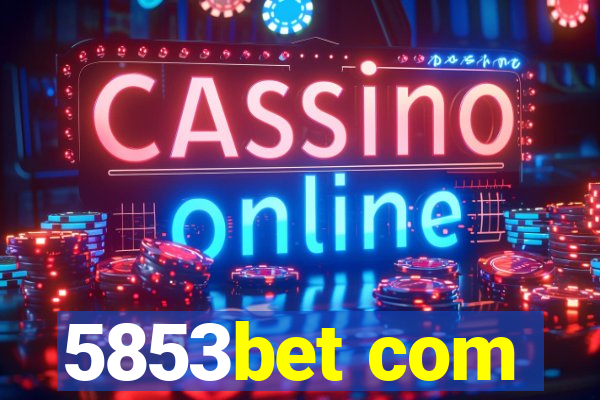 5853bet com